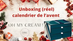 Unboxing (réel) Calendrier de l'avent Oh My Cream ! #unboxing #calendrierdelavent #ohmycream