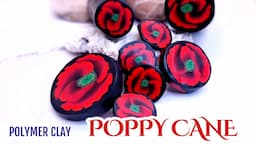 Beautiful Poppy Cane - Polymer clay project - You can do it! How to make.