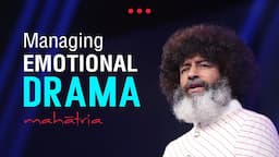 Managing Emotional Drama | Mahatria on Peace in Relationships