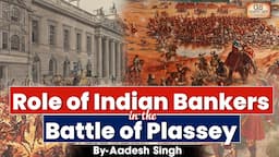 How Indian Bankers Helped East India Company to Flourish and Colonise | India History for UPSC