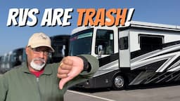 Trash RVs are ruining RVing for everyone!