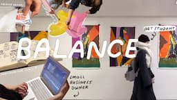 how i balance a small business while being an art student