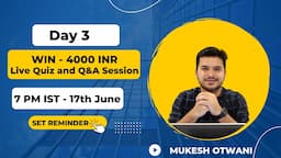 Day 3 - Live Q&A Session and Quiz - Win 4000 INR