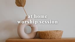 Worship Session for Giving Thanks | Alabaster Co.