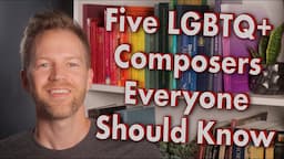 Music and Sexuality - 5 LGBTQ+ Composers Everyone Should Know