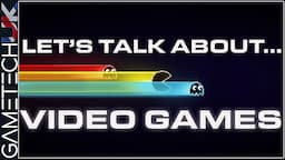 let's talk about... VIDEO GAMES!