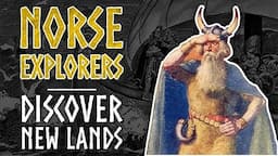 The Norse Explorers | Discovery Of New Lands