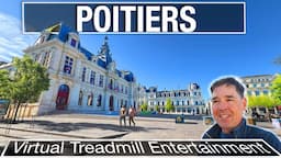 FRANCE: Poitiers Virtual Walking Tour - 4k City Walking Videos for Treadmill