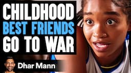 Childhood BEST FRIENDS Go To War | Dhar Mann Studios