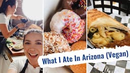 What I Ate In Arizona (Vegan) | Lauren In Real Life