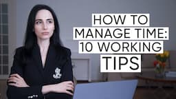 How To Manage Your Time More Effectively: 10 Time Management Tips | Jamila Musayeva