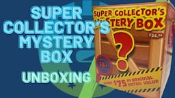 Super Collector's Mystery Box Unboxing