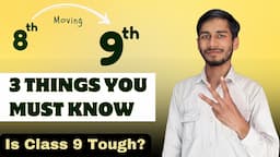 Moving from Class 8 to 9 | 3 Important Things You Must Know | Class 9 Study Tips 😄