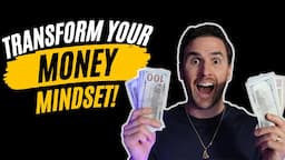 Transform Your Money Mindset | The Mindset Mentor Podcast