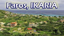 Greek Village in Longevity Blue Zone | Faros, Ikaria