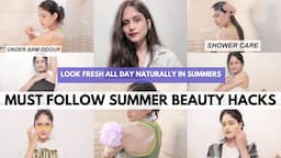 20 Must Follow *SUMMER BEAUTY HACKS* Every Girl should know👍 Self-Care Tips to Look Fresh all Day💦