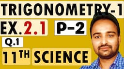 Class 11 Science Stream | Maths 1 | Chapter 2 Trigonometry - 1 | Exercise 2.1 | Part 2