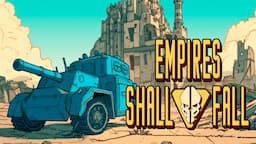 Empires Shall Fall - First Impressions