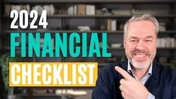 Retirement Success - Do This Now! Your 2024 Financial Checklist