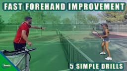 5 Drills To Improve Your Forehand FAST I TENNIS LESSON