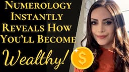 Numerology Instantly Reveals HOW YOU Will Become Wealthy! How Are You Destined To Become Rich? 💲💰