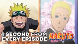 1 Second from Every Episode of Naruto