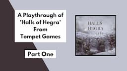 'Halls of Hegra' from Tompet Games | Playthrough Part 1