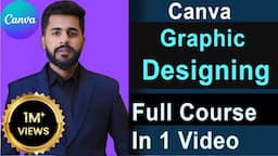 Free Canva Graphic Design Course for Beginners | FULL Canva Tutorial 2023