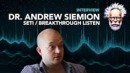 Dr Andrew Siemion - Breakthrough Listen - Alien Tech