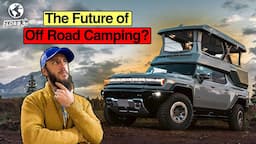 Is This Hummer EV the Future of Overlanding?