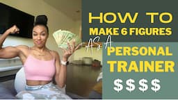 How to make 6 Figures as a Personal Trainer