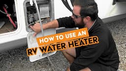 How to Start & Use an RV Water Heater