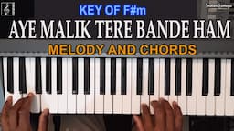 How to Play Aye Malik Tere Bande Ham with Piano Melody and Chords | Key of F#m | Indian Solfege