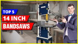 Best 14 Inch Bandsaws 2024 - Top 5 14 Inch Band saw Picks