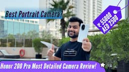 Honor 200 Pro Camera Test In Dubai - Video, Zoom, Night Mode, Portrait Mode & More!