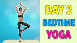 DAY 2 - YOGA WORKOUT FOR BETTER SLEEP - BEDTIME YOGA