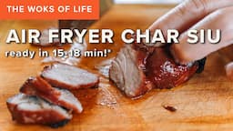 Air Fryer Char Siu done in 15-18 minutes!!! | The Woks of Life