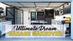 Ultimate Dream Garage Makeover