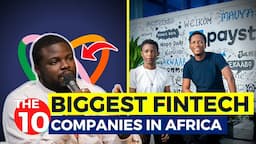 The 10 Biggest Fintech Companies In Africa 2023.