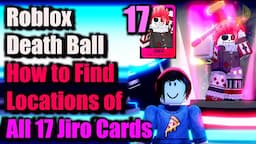 How to Find Locations of all 17 Jiro Cards and get Jiro Champion in Death Ball - Roblox Death Ball