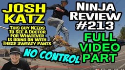 Ninja Review #213: JOSH KATZ HAS A MEDICAL ISSUE (POOPED HIS PANTS) WITH EXTRA MOISTURE