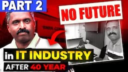 No Future in IT Industry after 40 Years | Layoff's in IT industry