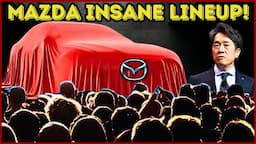 Mazda CEO Revealed 5 New 2026 Models & SHOCKED The Entire Car Industry!