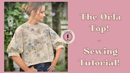 Upgrade Your Wardrobe with the Orla Top - Boxy Raglan Sleeve Sewing Tutorial