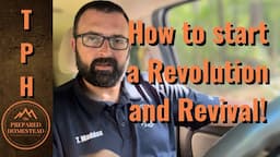 How to start a Revolution and a Revival!