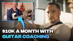 $10K a Month With Guitar Coaching (Client Interview With Will Metz)