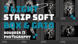 1 light strip soft box and grid for Boudoir photography