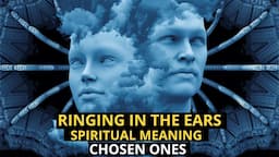 chosen ones ringing in the ears spiritual meaning