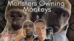 Monkey Masters: The Dark Side to Primates in the Pet Trade