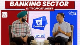 IPB | चर्चा with Founders EP: 2 ft. Gursimran Singh | Banking Sector & It's Opportunities!